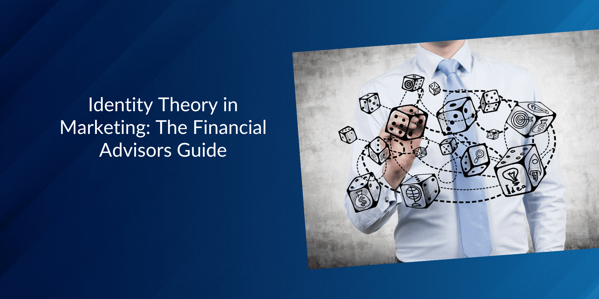 Identity Theory in Marketing: The Financial Advisors Guide