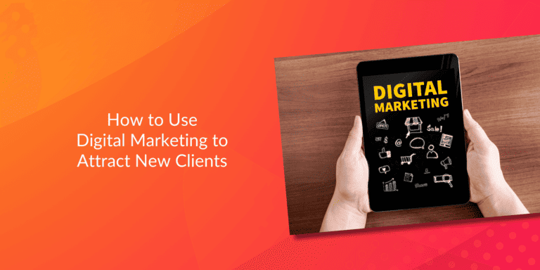 How to Use Digital Marketing to Attract New Clients